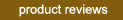 Product Reviews